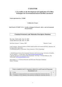 CADASTER CAse studies on the Development and Application of in-Silico Techniques for Environmental hazard and Risk assessment Grant agreement no.: [removed]Collaborative Project