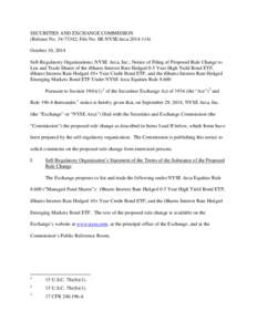 SECURITIES AND EXCHANGE COMMISSION (Release No[removed]; File No. SR-NYSEArca[removed]October 10, 2014 Self-Regulatory Organizations; NYSE Arca, Inc.; Notice of Filing of Proposed Rule Change to List and Trade Shares 