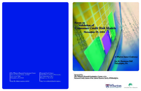 Forum on Validation of Consumer Credit Risk Models Credit risk models predicting performance of consumer loans or lines of credit are widely used by financial institutions to make acquisition and account management deci