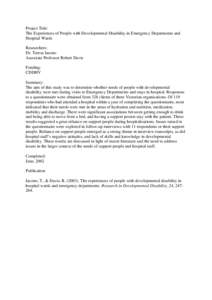 Project Title: The Experiences of People with Developmental Disability in Emergency Departments and Hospital Wards Researchers: Dr. Teresa Iacono Associate Professor Robert Davis