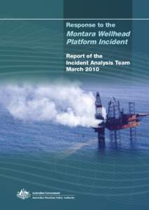 Public safety / Oil wells / Oilfield terminology / Australian Marine Oil Spill Centre / Oil spill / National Oil and Hazardous Substances Pollution Contingency Plan / Australian Maritime Safety Authority / Wellhead / Incident management / Emergency management / Safety / Disaster preparedness