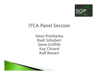 Microsoft PowerPoint[removed]Breakout Session 2-ITCA Panel Session -Griffith