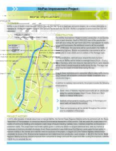 MoPac Improvement Project  Fact Sheet OVERVIEW  MoPac is one of Austin’s most important arteries, serving as a key route to downtown and points beyond. As a primary alternative to