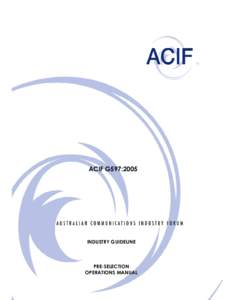 ACIF G597:2005  INDUSTRY GUIDELINE PRE-SELECTION OPERATIONS MANUAL