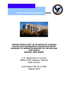 Limited Scope Audit of An Office of Juvenile Justice and Delinquency Prevention Grant Awarded to Women in Support of the Million Man March, Newark, New Jersey