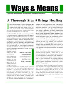 A Quarterly Newsletter For The Fellowship Of Debtors Anonymous  I am a grateful member of Debtors Anonymous and incurred my last debt on October 15, 2005. I have