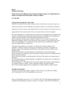 Report Ekaterine Pirtskalava Project: Poverty and Affluence in the countries of South Caucasus: Correlations Between People’s Perception and actual Family economic Condition No: C05-4107