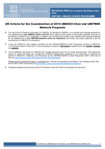 UK Criteriato accompany UK Guidance NoteUNITWIN / UNESCO CHAIRS PROGRAMME  UK Criteria for the Consideration of 2016 UNESCO Chair and UNITWIN
