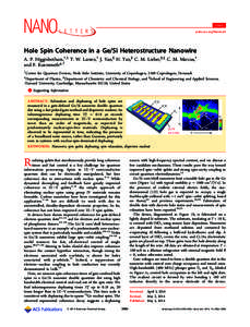 Letter pubs.acs.org/NanoLett Hole Spin Coherence in a Ge/Si Heterostructure Nanowire A. P. Higginbotham,†,‡ T. W. Larsen,† J. Yao,§ H. Yan,§ C. M. Lieber,§,∥ C. M. Marcus,† and F. Kuemmeth*,†