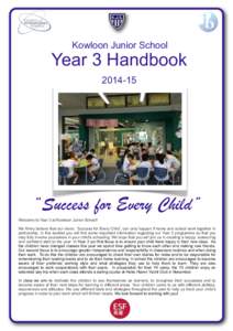 Kowloon Junior School  Year 3 Handbook[removed]  “Success for Every Child”