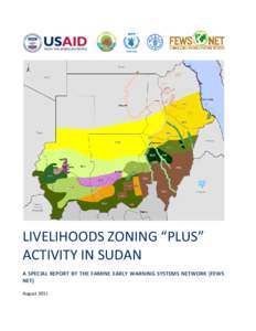 ͫ͜ΠEͫ͜H͸͸D΋ ά͸Ͳ͜ͲG ͞΄ͫΕ΋͟ ACTIVITY IN SUDAN A SPECIAL REPORT BY THE FAMINE EARLY WARNING SYSTEMS NETWORK (FEWS NET) August 2011