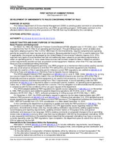 Indiana Register TITLE 326 AIR POLLUTION CONTROL BOARD FIRST NOTICE OF COMMENT PERIOD LSA Document #[removed]DEVELOPMENT OF AMENDMENTS TO RULES CONCERNING PERMIT BY RULE PURPOSE OF NOTICE