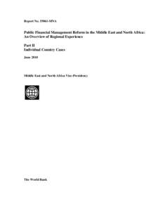 Report No[removed]MNA  Public Financial Management Reform in the Middle East and North Africa: An Overview of Regional Experience Part II Individual Country Cases