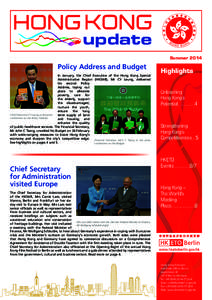 update Summer 2014 Policy Address and Budget In January, the Chief Executive of the Hong Kong Special Administrative Region (HKSAR), Mr CY Leung, delivered