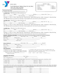 [removed]Youth Enrichment-Indiana School for the Deaf Please Print Legibly and Include Your Program Membership Fee.  □