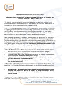 Union for International Cancer Control (UICC) Submission to WHO Consultation on the draft Global Action Plan for the Prevention and Control of NCDs[removed]), 27 March 2013 The Union for International Cancer Control (
