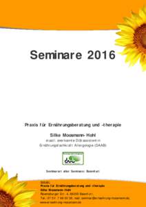 SeminarePraxis für Ernährungsberatung und –therapie Silke Moosmann-Hohl staatl. anerkannte Diätassistentin Ernährungsfachkraft Allergologie (DAAB)