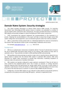 CYBER SECURITY OPERATIONS CENTRE  (UPDATED) AUGUST 2012 Domain Name System: Security strategies 1.