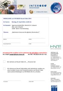 ANMELDUNG zum INTERGEO-Round-Table 2014: Ihr Termin: Montag, 07. April 2014, 11:00 Uhr  Ihr Reiseziel: Ingenieursozietät Rek, Wieck & Dr. Schwenk