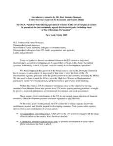 United Nations reform / United Nations Development Group / Millennium Development Goals / Reform of the United Nations / Aid effectiveness / Peacebuilding Commission / Resident Coordinator / United Nations International Research and Training Institute for the Advancement of Women / United Nations / Development / International development