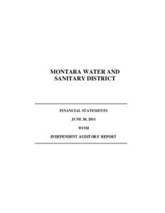 MONTARA WATER AND SANITARY DISTRICT FINANCIAL STATEMENTS JUNE 30, 2011 WITH