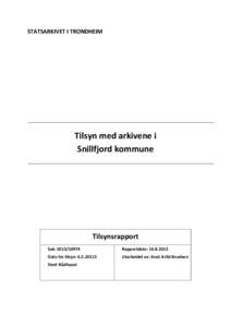 STATSARKIVET I TRONDHEIM  Tilsyn med arkivene i Snillfjord kommune  Tilsynsrapport