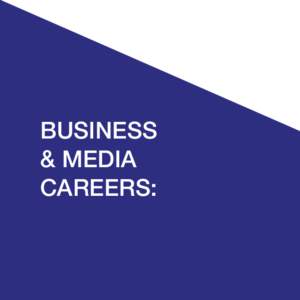 Business & Media Careers: 14