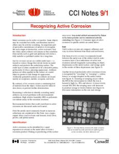 CCI Notes 9/1 Recognizing Active Corrosion Introduction Metal corrosion can be active or inactive. Some objects may be corroded but stable, and therefore inactive; others may be actively corroding. An important part