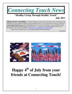 Connecting Touch News “Healthy Living Through Healthy Touch” July 2011 About our new e-newsletter…I will be sending it out the first of each month.  I have included only the