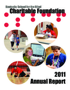 Kentucky School for the Blind  Charitable Foundation 2011 Annual Report