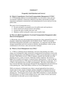 Attachment 5 Frequently Asked Questions and Answers Q: What is Comprehensive Travel and Transportation Management (CTTM)? A: CTTM planning addresses in an interdisciplinary way all resource values and uses (recreational,