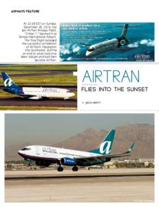 Aviation / AirTran Airways / Economy of the United States / Low-cost airlines / Southwest Airlines / OpenTravel Alliance / American brands / ValuJet Airlines / Boeing 717 / Midwest Airlines / Delta Air Lines / Northwest Airlines