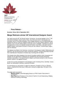 - Press Release – Kunshan, China, 25th of September 2013 Marga Weimans winner IAF International Designer Award Last night during the 29th IAF World Fashion Convention, the annual highlight of the 7th IAF International 