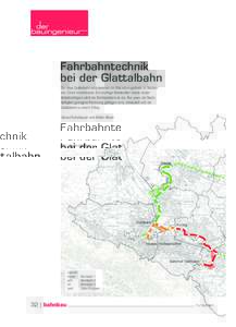 Fahrbahntechnik bei der Glattalbahn Die neue Glattalbahn wird dereinst die Wachstumsgebiete im Norden von Zürich erschliessen. Ein wichtiger Bestandteil dieses neuen Verkehrsträgers stellt die Fahrbahntechnik dar. Nur 