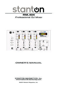 RM.404 Professional DJ Mixer OWNER’S MANUAL  STANTON MAGNETICS, Inc.