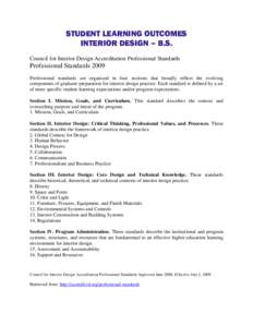 STUDENT LEARNING OUTCOMES INTERIOR DESIGN – B.S. Council for Interior Design Accreditation Professional Standards Professional Standards 2009 Professional standards are organized in four sections that broadly reflect t