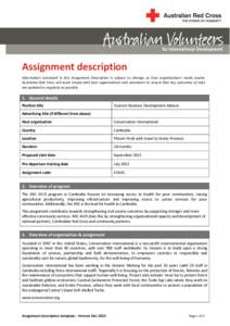 Assignment description Information contained in this Assignment Description is subject to change, as host organisations’ needs evolve. Australian Red Cross will work closely with host organisations and volunteers to en