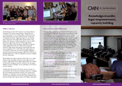 Regional meeting of content developers of some CMN services, The Hague, NovemberCMN training session, Komnas HAM, Jakarta, JuneCMN co-ordination