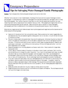 Emergency Preparedness Tips for Salvaging Water Damaged Family Photographs Summary: Tips on salvaging family or historic photographs damaged by water such as in after a flood. Whether from a natural or man-made disaster,