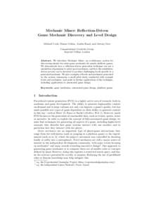 Mechanic Miner: Reflection-Driven Game Mechanic Discovery and Level Design Michael Cook, Simon Colton, Azalea Raad, and Jeremy Gow Computational Creativity Group Imperial College, London