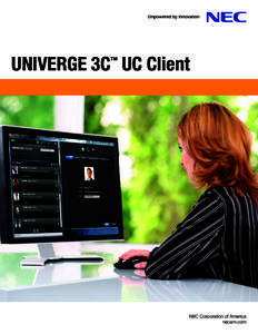 UNIVERGE 3C UC Client ™ NEC Corporation of America necam.com