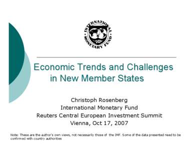 Economic Trends and Challenges in New Member States; by Christoph Rosenberg, Reuters Central European Investment Summit; Vienna, Oct 17, 2007