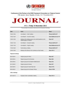 Conference of the Parties to the WHO Framework Convention on Tobacco Control Fifth session, Seoul, Republic of Korea, 12–17 November 2012 JOURNAL N° 5 – Friday 16 November 2012 This Journal does not constitute an of