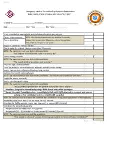 [removed]Emergency Medical Technician Psychomotor Examination BVM VENTILATION OF AN APNEIC ADULT PATIENT  Candidate: