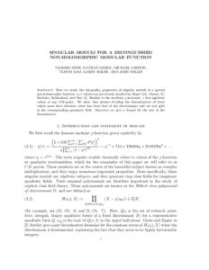 SINGULAR MODULI FOR A DISTINGUISHED NON-HOLOMORPHIC MODULAR FUNCTION VALERIO DOSE, NATHAN GREEN, MICHAEL GRIFFIN, TIANYI MAO, LARRY ROLEN, AND JOHN WILLIS  Abstract. Here we study the integrality properties of singular m