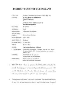 DISTRICT COURT OF QUEENSLAND CITATION: Leyden v Caboolture Shire CouncilQDC 144  PARTIES: