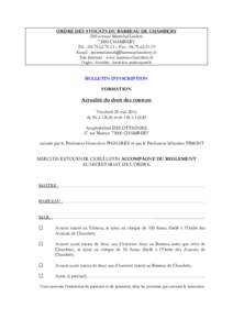 ORDRE DES AVOCATS DU BARREAU DE CHAMBERY 200 avenue Maréchal LeclercCHAMBERY Tél. :  – Fax : Email :  Site Internet : www.barreau-chambery.fr