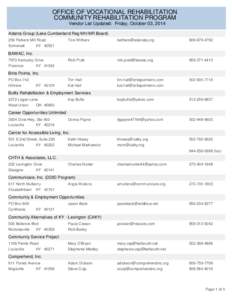 OFFICE OF VOCATIONAL REHABILITATION COMMUNITY REHABILITATION PROGRAM Vendor List Updated: Friday, October 03, 2014 Adanta Group (Lake Cumberland Reg MH/MR Board) 259 Parkers Mill Road Somerset
