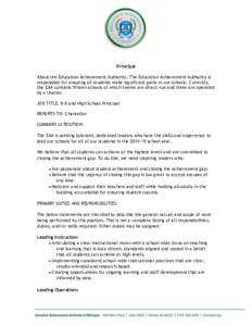 Principal About the Education Achievement Authority: The Education Achievement Authority is responsible for ensuring all students make significant gains in our schools. Currently, the EAA contains fifteen schools of whic