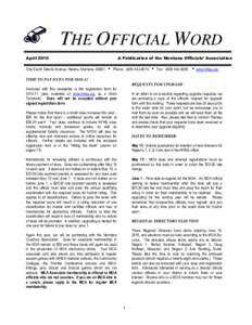 THE OFFICIAL WORD April 2010 A Publication of the Montana Officials’ Association  One South Dakota Avenue, Helena, Montana[removed]i Phone: ([removed]i Fax: ([removed]i www.mhsa.org